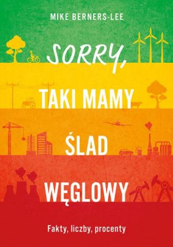 Sorry, taki mamy ślad węglowy. Fakty, liczby, procenty