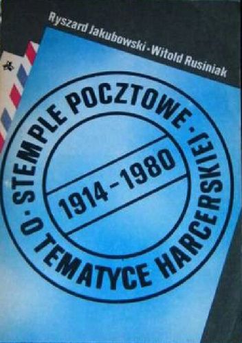 Stemple pocztowe o tematyce harcerskiej 1914-1980