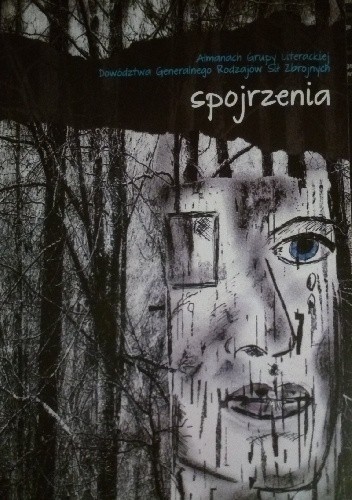 Spojrzenia. Almanach Grupy Literackiej Dowództwa Generalnego Rodzajów Sił Zbrojnych
