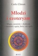 Młodzi i ezoteryzm. Magia, satanizm i okultyzm - oszustwo ognia, które nie spala