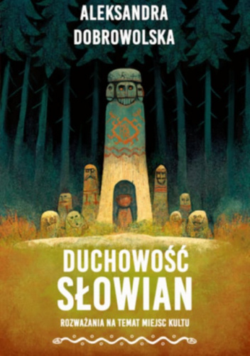 Duchowość Słowian. Rozważania na temat miejsc kultu