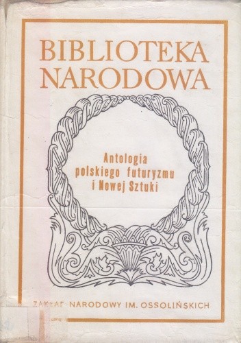 Antologia polskiego futuryzmu i Nowej Sztuki