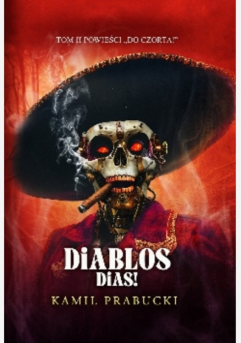 Diablos dias!