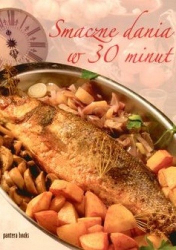 Smaczne dania w 30 minut