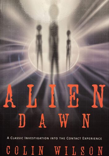 Alien Dawn: A Classic Investigation Into the Contact Experience