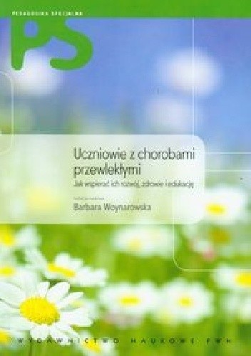 Uczniowie z chorobami przewlekłymi. Jak wspierać ich rozwój, zdrowie, edukację