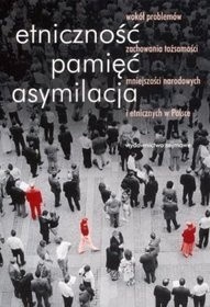 Etniczność, pamięć, asymilacja
