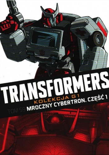 Transformers #59: Mroczny Cybertron. Część 1
