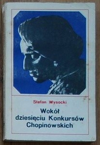 Wokół dziesięciu Konkursów Chopinowskich