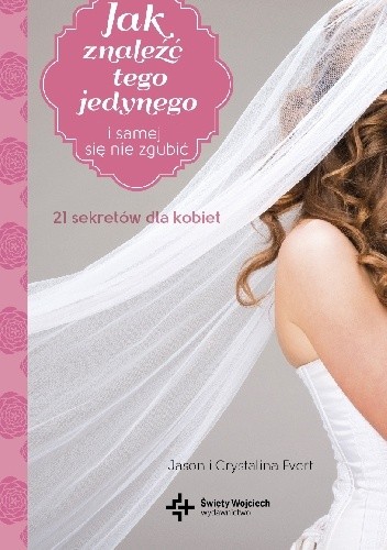 Jak znaleźć tego jedynego i samej się nie zgubić