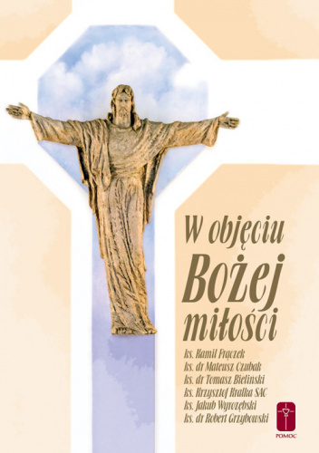 W objęciu Bożej miłości