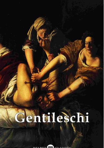 Delphi Complete Paintings of Artemisia Gentileschi