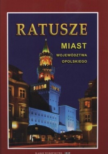 Ratusze miast województwa opolskiego