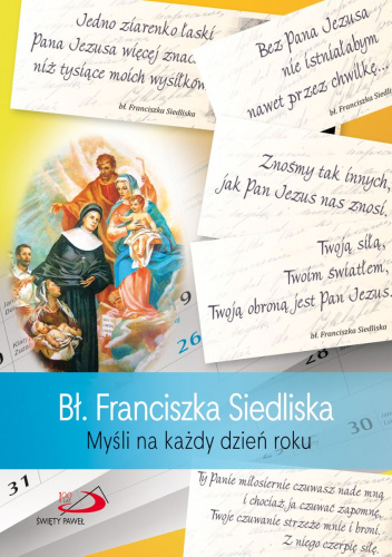 Bł. Franciszka Siedliska. Myśli na każdy dzień roku.