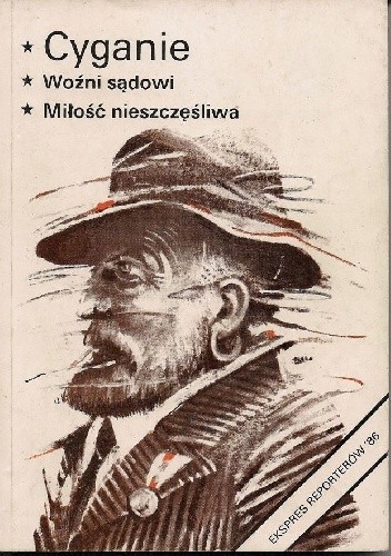 Cyganie. Woźni sądowi. Miłość nieszczęśliwa