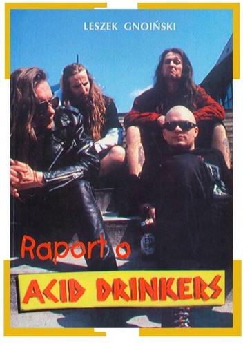 Raport o Acid Drinkers