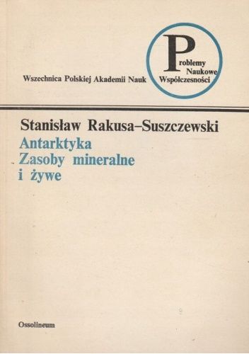 Antarktyka: Zasoby mineralne i żywe