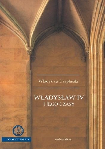 Władysław IV i jego czasy