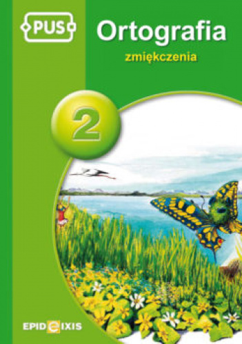 PUS Ortografia cz. 2. Zmiękczenia