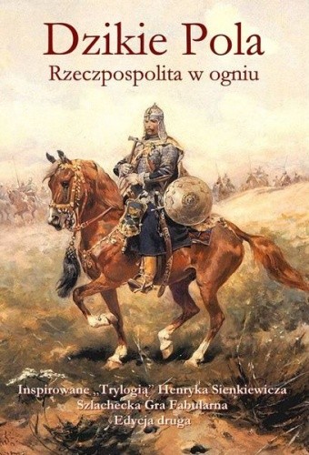 Dzikie Pola: Rzeczpospolita w ogniu