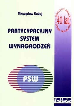 Partycypacyjny system wynagrodzeń. W kierunku kapitalizmu partycypacyjnego, wysokiej produktywności i godziwej płacy.