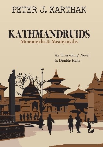 Kathmandruids: Monomyths & Meanymyths