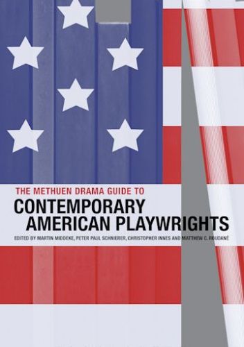 The Methuen Drama Guide to Contemporary American Playwrights