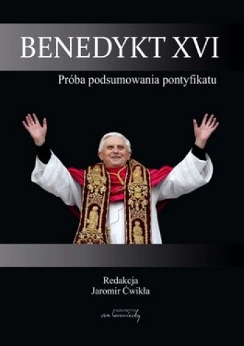 Benedykt XVI. Próba podsumowania pontyfikatu