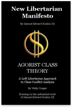 New Libertarian Manifesto and Agorist Class Theory
