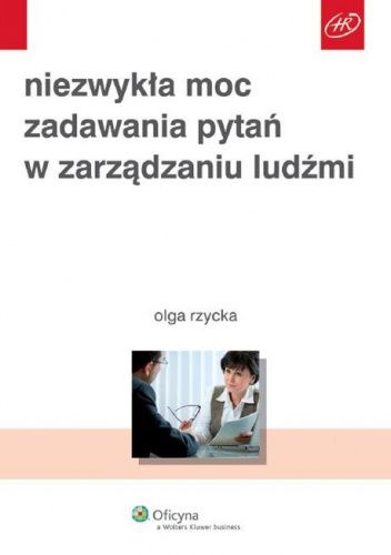 Niezwykła moc zadawania pytań w zarządzaniu ludźmi