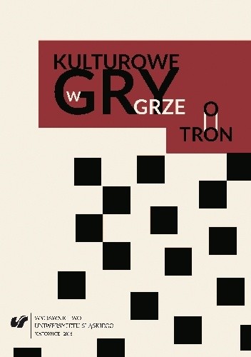 Kulturowe gry w „Grze o tron”