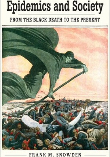 Epidemics and Society: From the Black Death to the Present