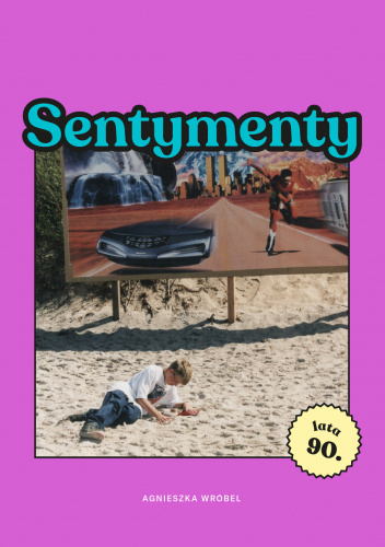 Sentymenty. Lata 90