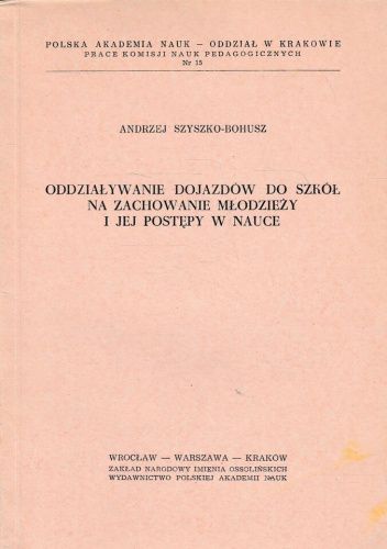Oddziaływanie dojazdów do szkół na zachowanie młodzieży i jej postępy w nauce