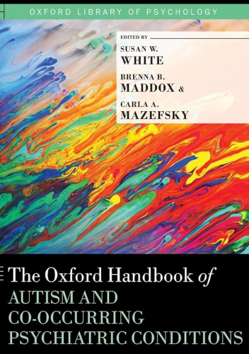 The Oxford Handbook of Autism and Co-Occurring Psychiatric Conditions