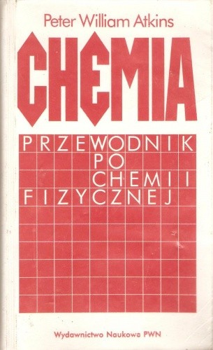 Chemia. Przewodnik po chemii fizycznej