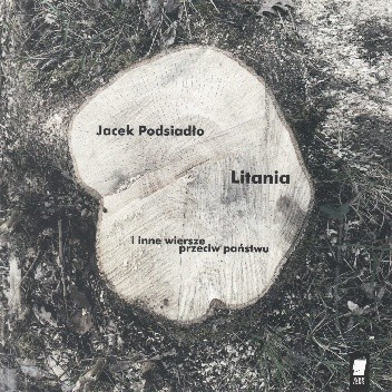 Litania i inne wiersze przeciw państwu
