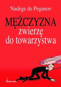 Mężczyzna. Zwierzę do towarzystwa
