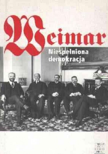 Weimar - niespełniona demokracja