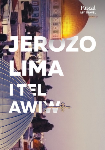 Jerozolima i tel awiw Pascal my travel
