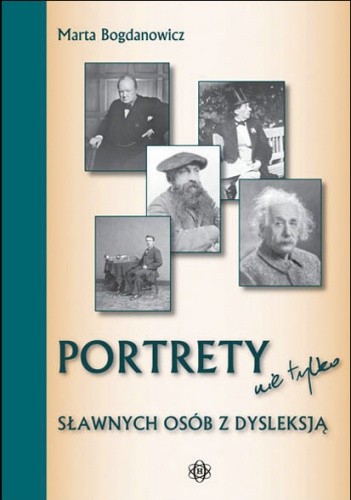 Portrety nie tylko sławnych osób z dysleksją