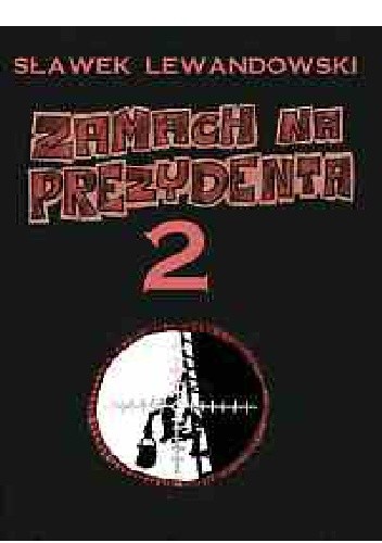 Zamach na prezydenta - 2