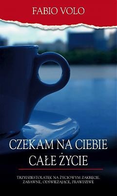 Czekam na ciebie całe życie