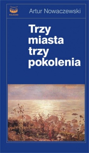 Trzy miasta, trzy pokolenia