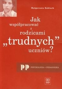 Jak współpracować z rodzicami "trudnych" dzieci?