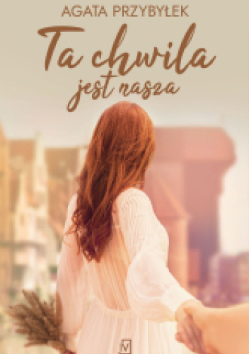 Ta chwila jest nasza