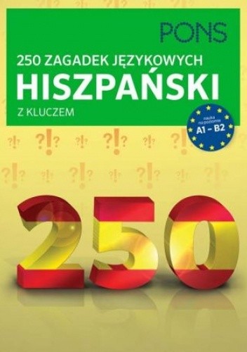 250 zagadek językowych. HISZPAŃSKI