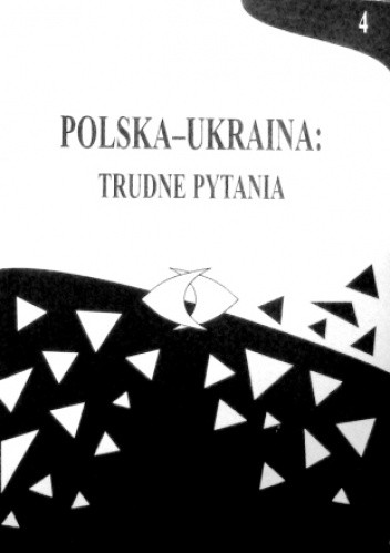Polska-Ukraina: trudne pytania, t. 4