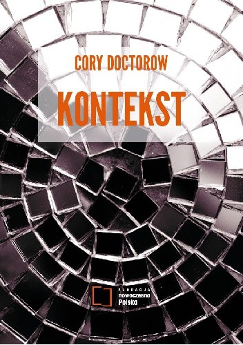 Kontekst. Ese­je o wy­daj­no­ści, kre­atyw­no­ści, ro­dzi­ciel­stwie i po­li­ty­ce w XXI wie­ku