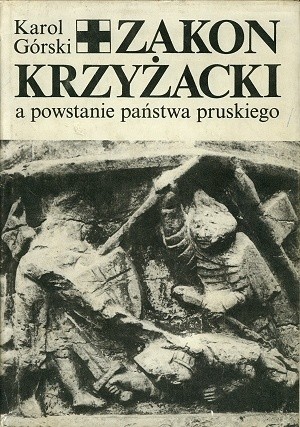 Zakon Krzyżacki a powstanie państwa pruskiego